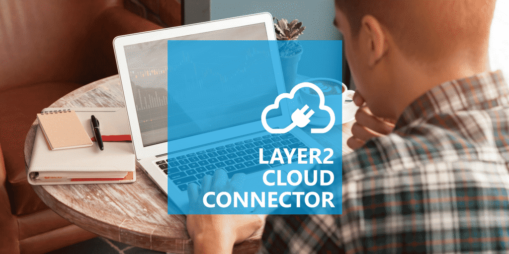 layer2 cloud connector 