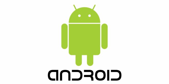 Tout savoir sur Android