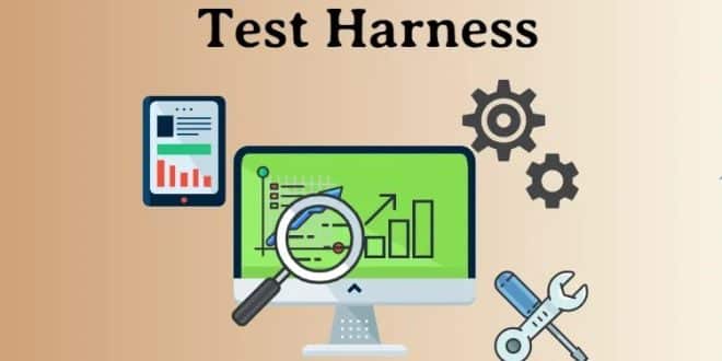 Le harnais de test permet de contrôler le logiciel avant son déploiement