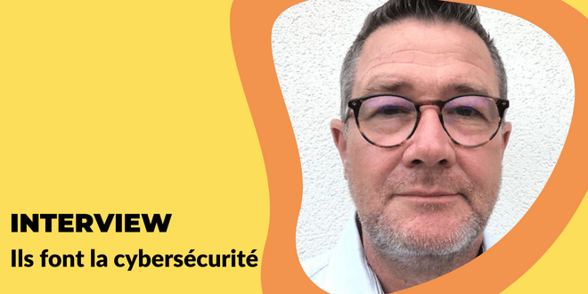 Ils font la CyberSécurité | Philippe WIELGUS (MITROWIG)