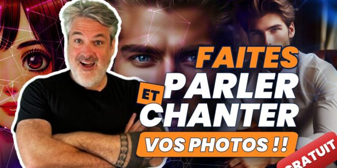 Faites parler et chanter vos photos